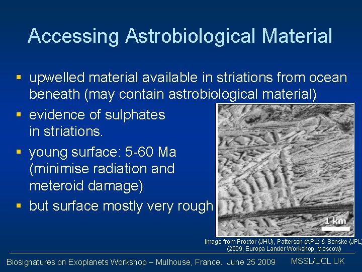Accessing Astrobiological Material § upwelled material available in striations from ocean beneath (may contain
