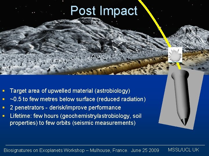 Post Impact § § Target area of upwelled material (astrobiology) ~0. 5 to few