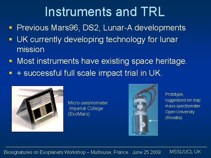 Instruments and TRL § Previous Mars 96, DS 2, Lunar-A developments § UK currently