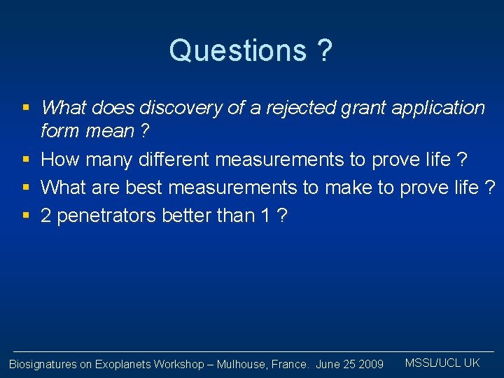 Questions ? § What does discovery of a rejected grant application form mean ?