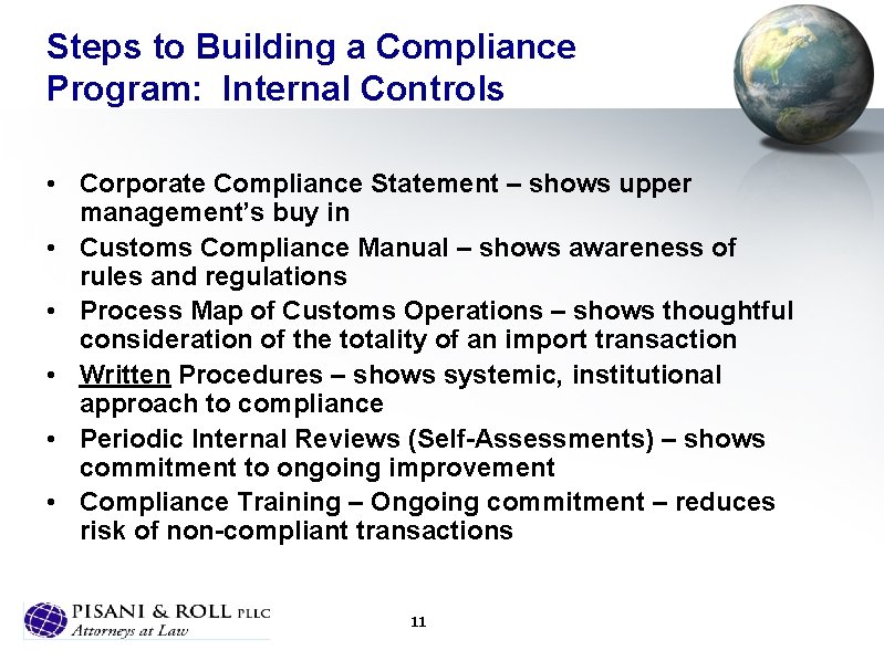 Steps to Building a Compliance Program: Internal Controls • Corporate Compliance Statement – shows