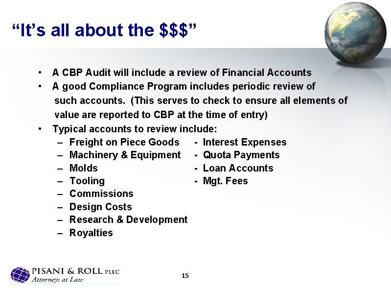 “It’s all about the $$$” • • • A CBP Audit will include a
