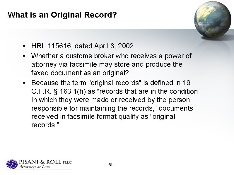 What is an Original Record? • HRL 115616, dated April 8, 2002 • Whether