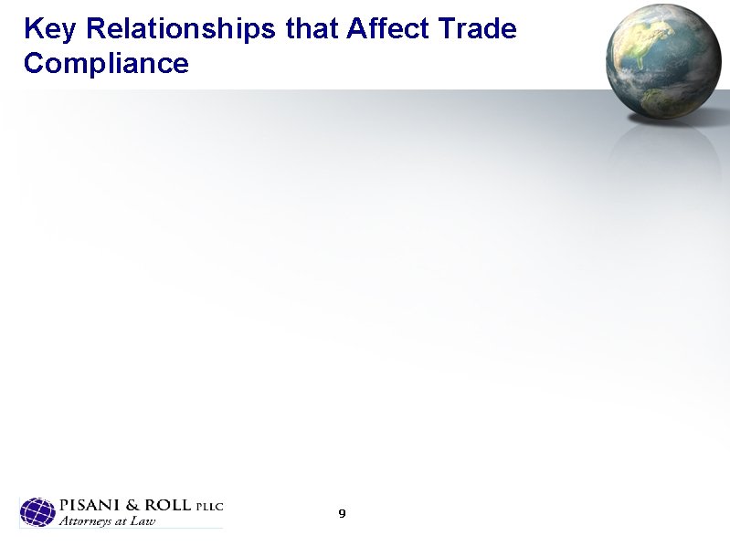 Key Relationships that Affect Trade Compliance 9 