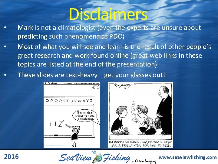  • • • Disclaimers Mark is not a climatologist (even the experts are