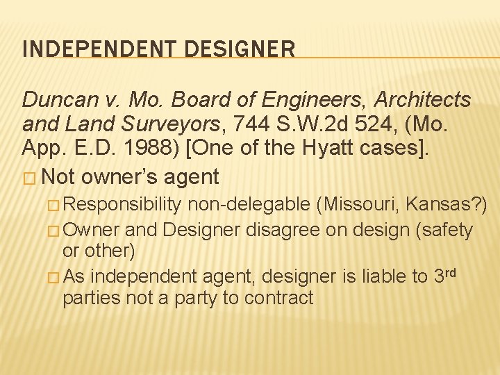 INDEPENDENT DESIGNER Duncan v. Mo. Board of Engineers, Architects and Land Surveyors, 744 S.