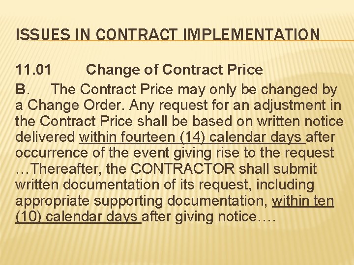 ISSUES IN CONTRACT IMPLEMENTATION 11. 01 Change of Contract Price B. The Contract Price