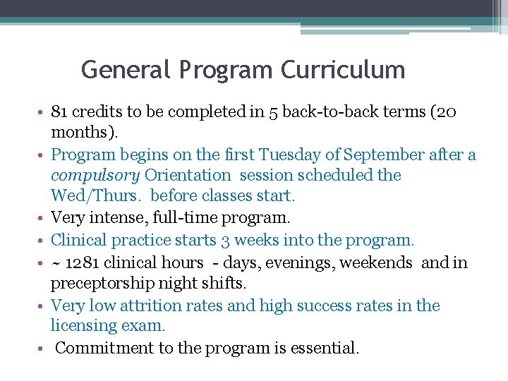 General Program Curriculum • 81 credits to be completed in 5 back-to-back terms (20