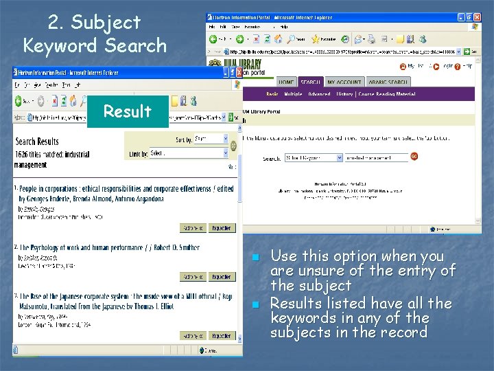 2. Subject Keyword Search Result n n Use this option when you are unsure