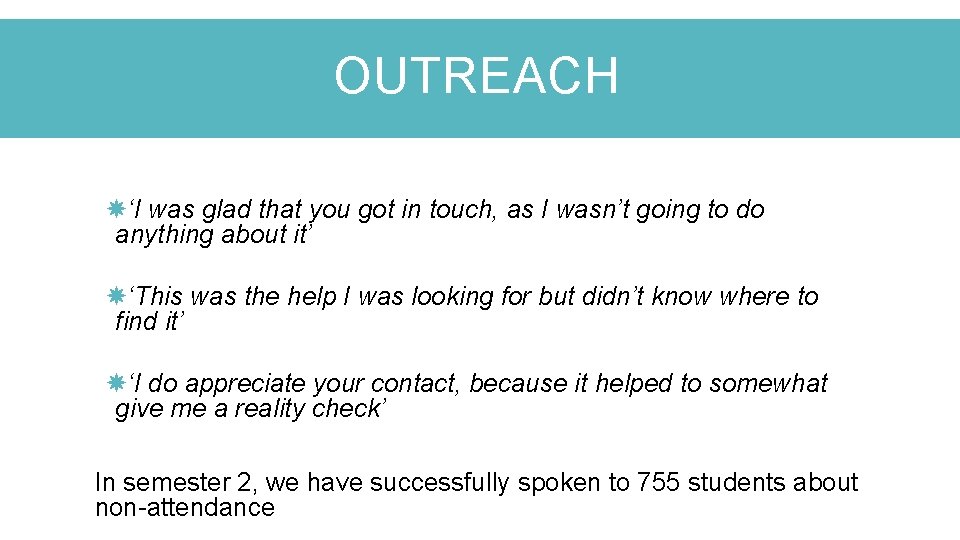 OUTREACH ‘I was glad that you got in touch, as I wasn’t going to