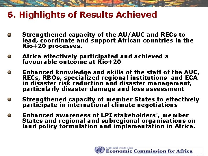 6. Highlights of Results Achieved Strengthened capacity of the AU/AUC and RECs to lead,