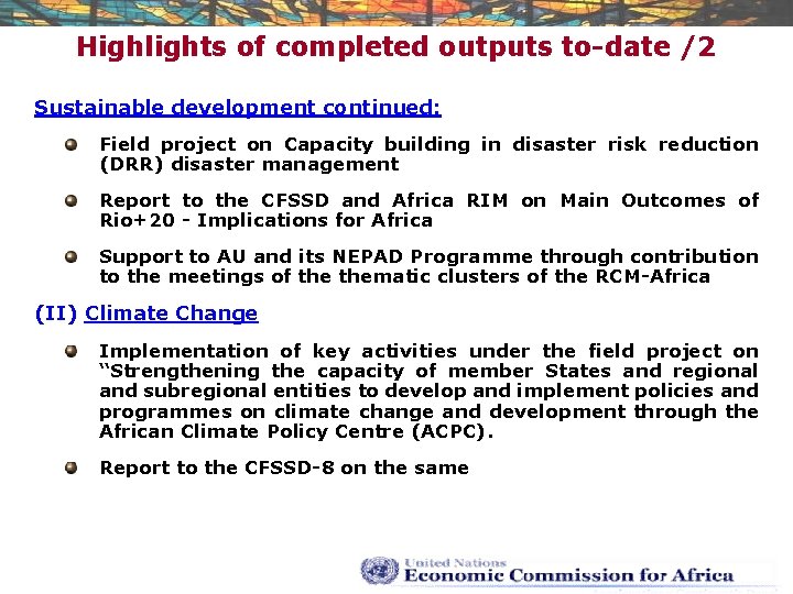 Highlights of completed outputs to-date /2 Sustainable development continued: Field project on Capacity building