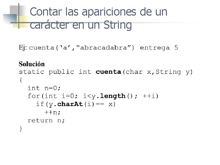 Contar las apariciones de un carácter en un String Contar las apariciones de un carácter en un String