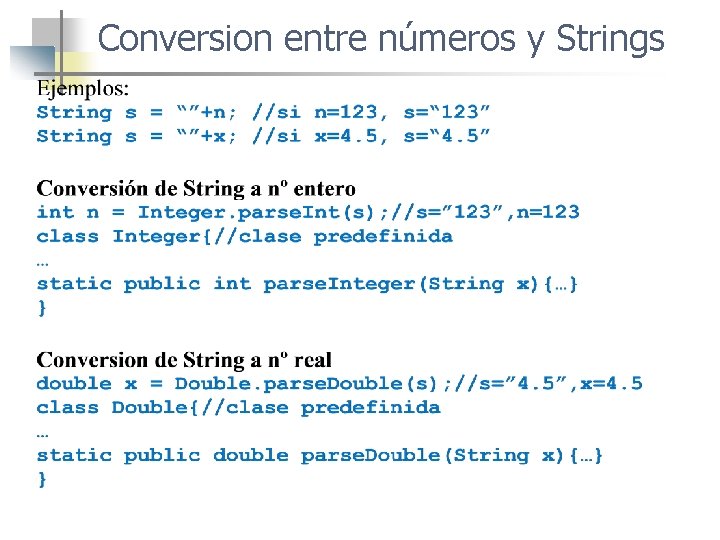 Conversion entre números y Strings Conversion entre números y Strings