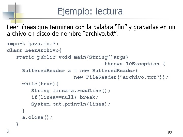 Ejemplo: lectura Leer líneas que terminan con la palabra “fin” y grabarlas en un