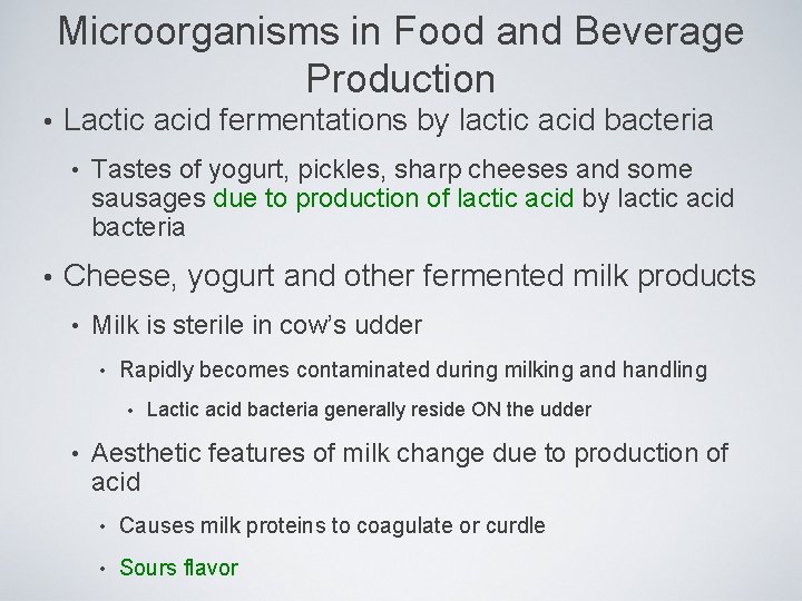 Microorganisms in Food and Beverage Production • Lactic acid fermentations by lactic acid bacteria