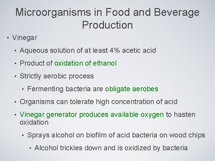 Microorganisms in Food and Beverage Production • Vinegar • Aqueous solution of at least