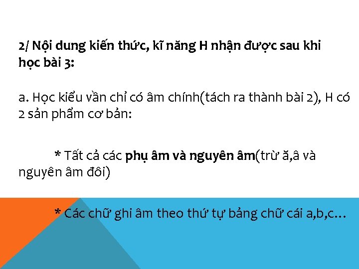 2/ Nội dung kiến thức, kĩ năng H nhận được sau khi học bài