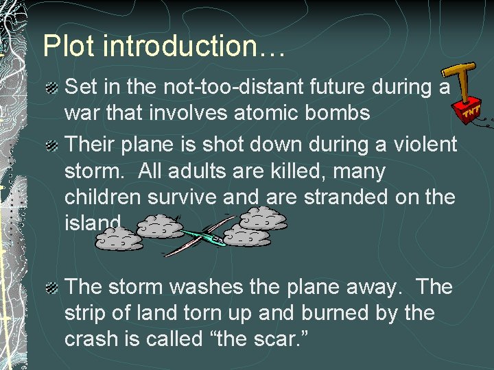 Plot introduction… Set in the not-too-distant future during a war that involves atomic bombs