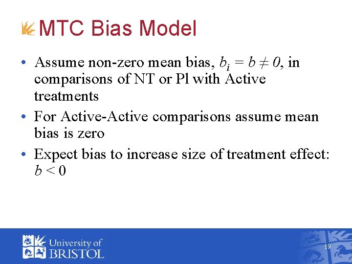 MTC Bias Model • Assume non-zero mean bias, bi = b ≠ 0, in