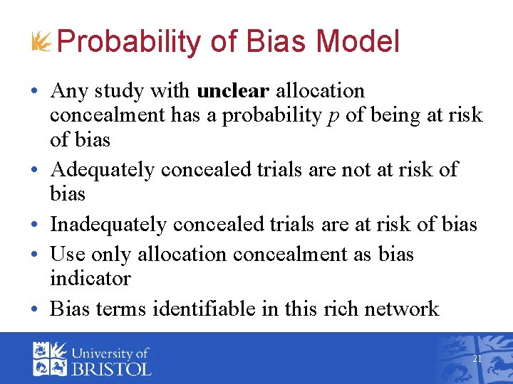 Probability of Bias Model • Any study with unclear allocation concealment has a probability