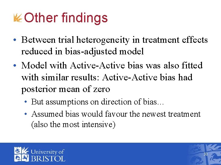 Other findings • Between trial heterogeneity in treatment effects reduced in bias-adjusted model •