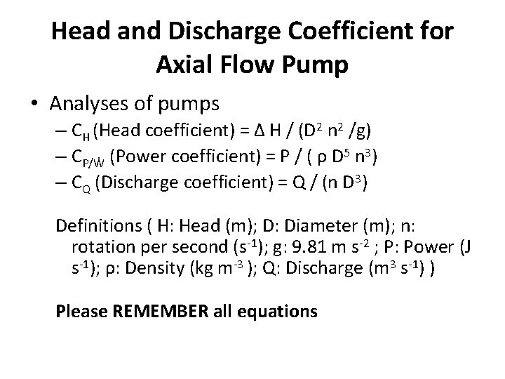 Head and Discharge Coefficient for Axial Flow Pump • Analyses of pumps – CH