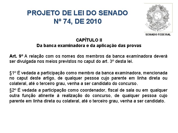 PROJETO DE LEI DO SENADO Nº 74, DE 2010 SENADO FEDERAL CAPÍTULO II Da