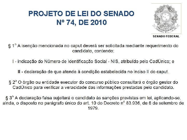 PROJETO DE LEI DO SENADO Nº 74, DE 2010 SENADO FEDERAL 