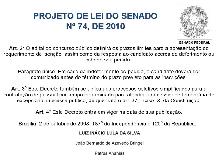 PROJETO DE LEI DO SENADO Nº 74, DE 2010 SENADO FEDERAL 