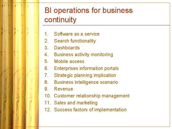 BI operations for business continuity 1. 2. 3. 4. 5. 6. 7. 8. 9.