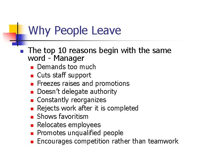 Why People Leave n The top 10 reasons begin with the same word -