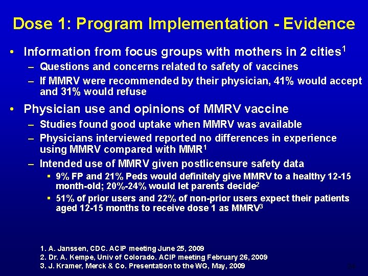 Dose 1: Program Implementation - Evidence • Information from focus groups with mothers in