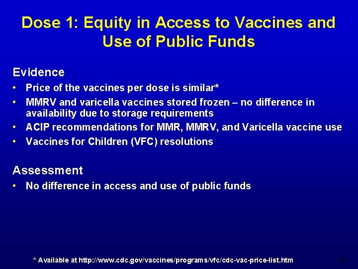 Dose 1: Equity in Access to Vaccines and Use of Public Funds Evidence •