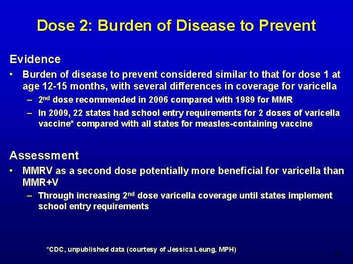 Dose 2: Burden of Disease to Prevent Evidence • Burden of disease to prevent