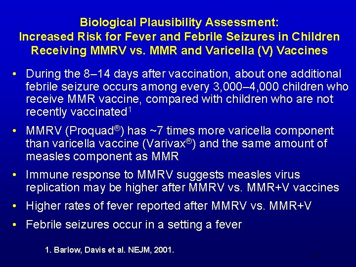 Biological Plausibility Assessment: Increased Risk for Fever and Febrile Seizures in Children Receiving MMRV