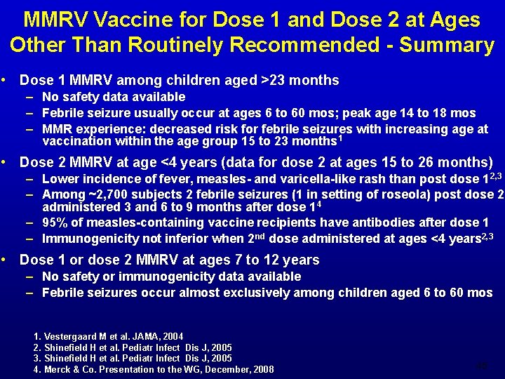 MMRV Vaccine for Dose 1 and Dose 2 at Ages Other Than Routinely Recommended