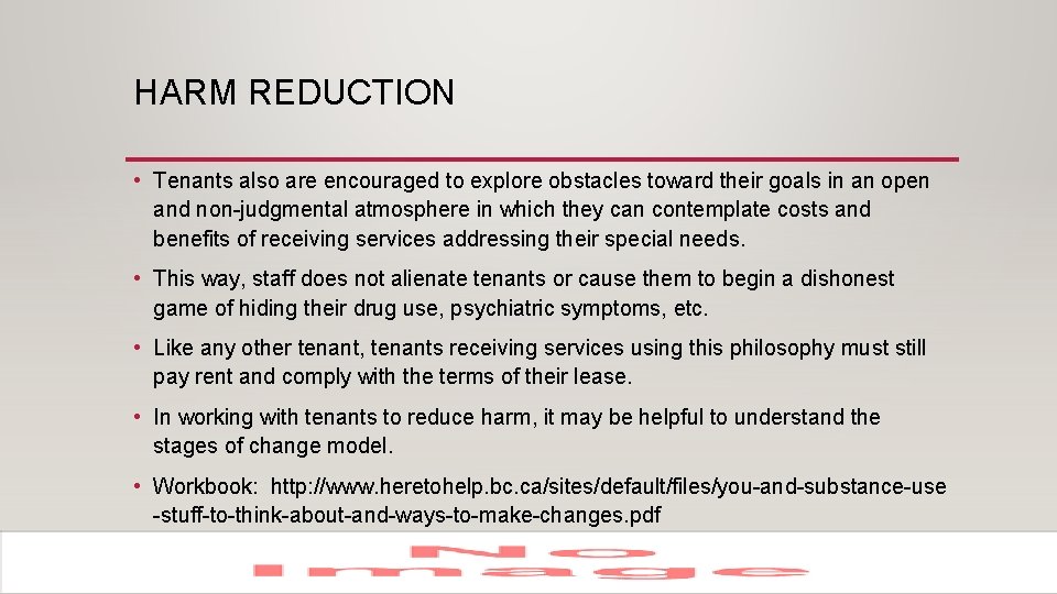 HARM REDUCTION • Tenants also are encouraged to explore obstacles toward their goals in