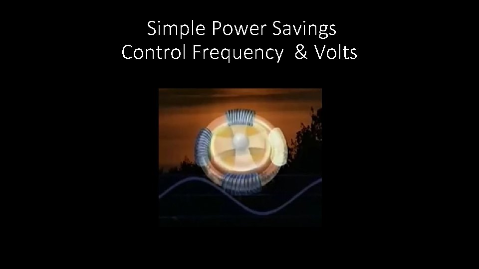 Simple Power Savings Control Frequency & Volts 