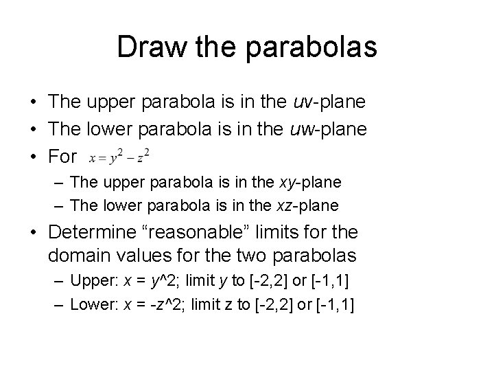 Draw the parabolas • The upper parabola is in the uv-plane • The lower