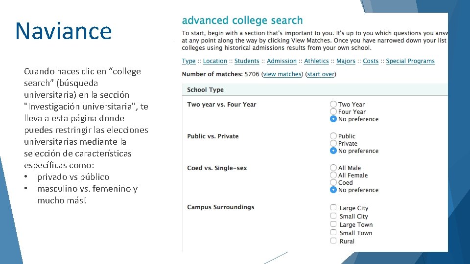 Naviance Cuando haces clic en “college search” (búsqueda universitaria) en la sección "Investigación universitaria",