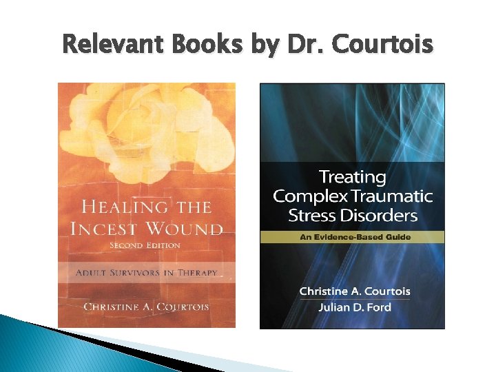 Relevant Books by Dr. Courtois 