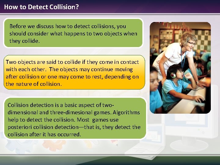 How to Detect Collision? Before we discuss how to detect collisions, you should consider How to Detect Collision? Before we discuss how to detect collisions, you should consider