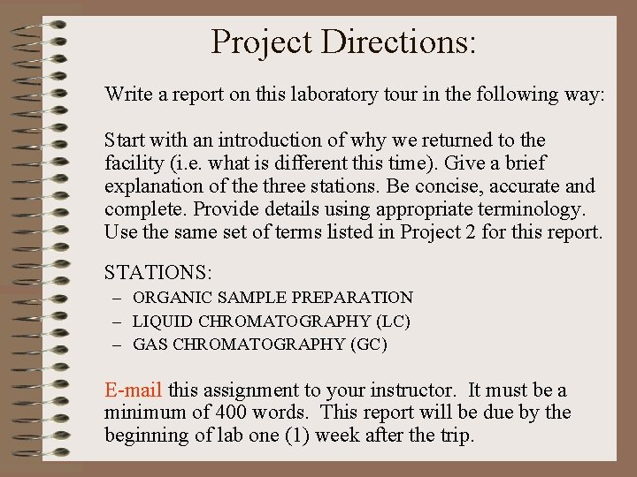 Project Directions: Write a report on this laboratory tour in the following way: Start