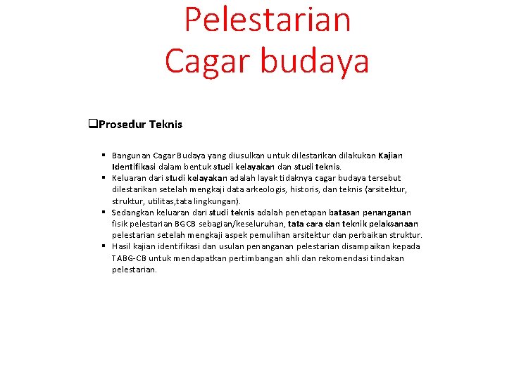 Pelestarian Cagar budaya q. Prosedur Teknis § Bangunan Cagar Budaya yang diusulkan untuk dilestarikan