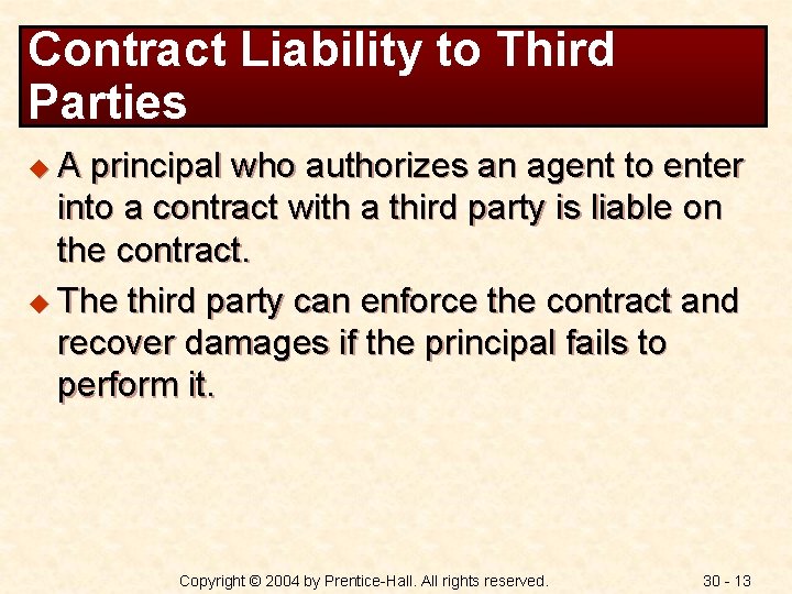 Contract Liability to Third Parties u. A principal who authorizes an agent to enter