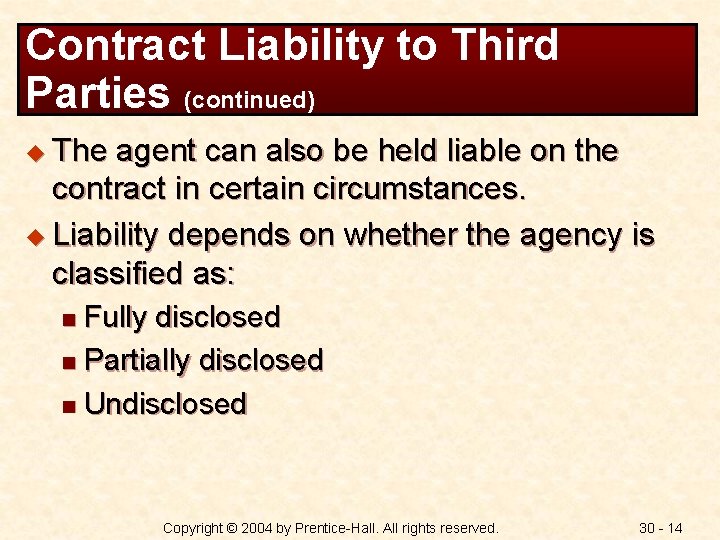 Contract Liability to Third Parties (continued) u The agent can also be held liable