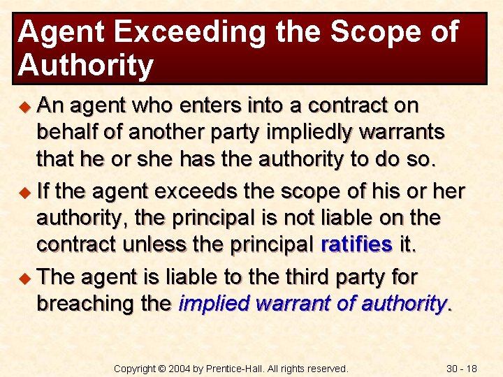 Agent Exceeding the Scope of Authority u An agent who enters into a contract