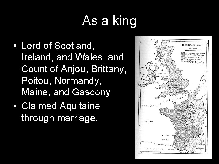 As a king • Lord of Scotland, Ireland, and Wales, and Count of Anjou,