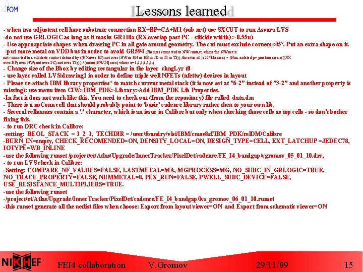 Lessons learned - when two adjustent cell have substrate connection RX+BP+CA+M 1 (sub net)